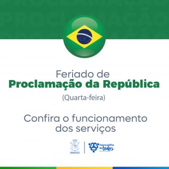 Confira o funcionamento dos serviços públicos no feriado de Proclamação da República