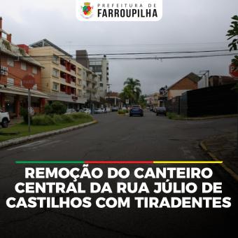 Remoção do canteiro central da Rua Júlio de Castilhos com Tiradentes será nesta sexta-feira