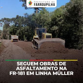Obras de asfaltamento na FR-181 em Linha Müller seguem em andamento