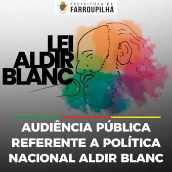Audiência Pública referente a Política Nacional Aldir Blanc acontecerá no dia 22 de abril