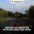 Obras na FR-10 em Linha São João seguem em andamento