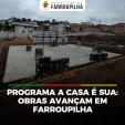 Obras de construção de casas do Programa A Casa é Sua seguem ocorrendo em Farroupilha