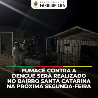 Fumacê contra a dengue será realizado no bairro Santa Catarina na próxima segunda-feira