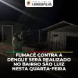 Fumacê contra a dengue será realizado no bairro São Luiz nesta quarta-feira