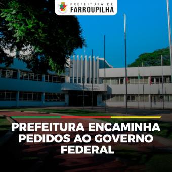 Prefeitura de Farroupilha encaminha pedidos de ajuda ao Governo Federal