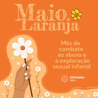 Farroupilha realiza ações do Maio Laranja com visitas domiciliares educativas Farroupilha realiza ações do Maio Laranja com visitas domiciliares educativas